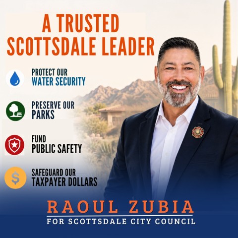 A trusted Scottsdale leader: protect our water security, preserve our parks, fund public safety, safeguard our taxpayer dollars. Raoul Zubia for Scottsdale City Council.